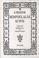 Pauler Gyula, Szilágyi Sándor (szerk.) : A magyar honfoglalás kútfői /Reprint kiadás/