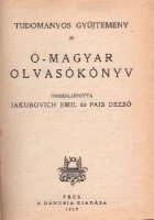 Jakubovich Emil - Pais Dezső : Ó–magyar olvasókönyv