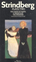 Strindberg, Johan August : Plays: Two - The Dance of Death - A Dreamplay - The Stronger