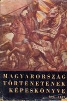 Cennerné Wilhelmb Gizella : Magyarország történetének képeskönyve 896-1849