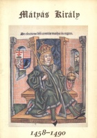 Mátyás király 1458 - 1490
