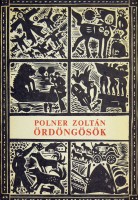 Polner Zoltán : Ördöngösök