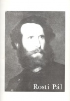 Kincses Károly : Rosti Pál 1830-1874.