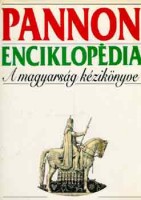 Halmos Ferenc (szerk.) : Pannon enciklopédia: A magyarság kézikönyve