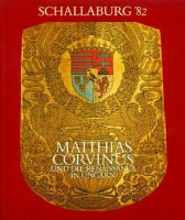 Matthias Corvinus und die Renaissance in Ungarn - Schallaburg '82
