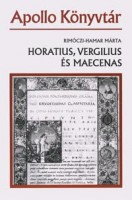 Rimóczi-Hamar Márta : Horatius, Vergilius és Maecenas
