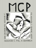 D. Fehér Zsuzsa : MCP- Molnár C. Pál, a grafikus