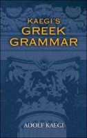 Kaegi, Adolf : Kaegi's Greek Grammar
