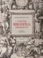 Monok István, Buda Attila : A magyar bibliofília képeskönyve
