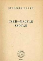 Stelczer Árpád : Cseh-magyar szótár