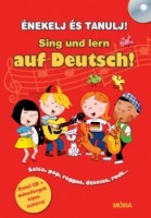 Husar, Stéphane; Feuchter, Anke; Schindehutte, Reinhard : Énekelj és tanulj! Sing und lern auf Deutsch! (CD-vel)