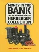 Wegener, Corine : Money in the Bank: The Katherine Kierland Herberger Collection