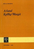 Rolla Margit : A fiatal Kaffka Margit