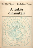 Dési Frigyes - Rákóczi Ferenc  : A légkör dinamikája