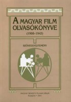 Kőháti Zsolt (vál., szerk.) : A magyar film olvasókönyve (1908-1943)