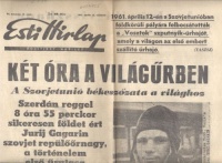 KÉT ÓRA A VILÁGŰRBEN - sikeresen                 földet ért Jurij Gagarin... - Esti Hírlap VI. évfolyam, 86. szám. 1961. április 13.