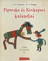 Levinova, L. A. - Szapgir, G. V. : Pipacska és Kockapaci kalandjai - Vidám matematika I.