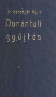 Sebestyén Gyula (szerk.) : Dunántúli gyüjtés