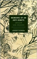 Rezzori, Gregor von : Memoirs of an Anti-Semite - A Novel in Five Stories