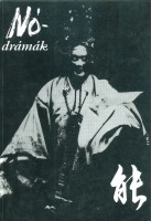 Nó-drámák - Középkori japán színjátékok [Dedikált]