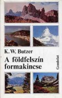 Butzer, K. W. : A földfelszín formakincse