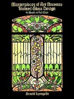 Lyongrun, Arnold : Masterpieces of Art Nouveau Stained Glass Design