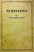Mocsáry Lajos : Nemzetiség. /Reprint kiadás/