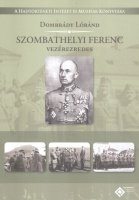 Dombrády Lóránd : Szombathelyi Ferenc vezérezredes