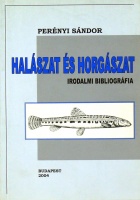 Perényi Sándor : Halászat és horgászat. Irodalmi bibiliográfia.