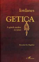 Iordanes : Getica. A gótok eredete és tettei.