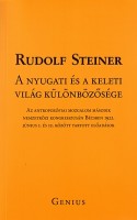 Steiner, Rudolf : A nyugati és a keleti világ különbözősége