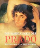 Rogelio Buendía, José : Die Sammlungen des Prado - malerei vom 12.-18. jahrhundert