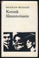 Michalek, Boleslaw : Korunk filmművészete