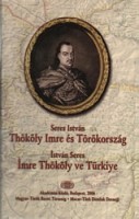 Seres István : Thököly Imre és Törökország - Imre Thököly ve Türkiye 