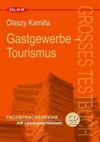 Olaszy Kamilla : Gastgewerbe - Tourismus. Groses Testbuch