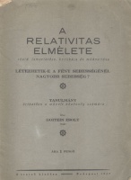Goitein Zsolt : A relativitás elmélete rövid ismertetése, kritikája és módosítása. /Dedikált példány/