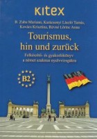 B. Zuba Mariann - Karácsonyi László Tamás -Kovács Krisztina - Révné Lőrincz Anna : Tourismus, hin und zurück