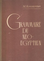 Korostovtsev, M. : Grammaire du neo - egyptien