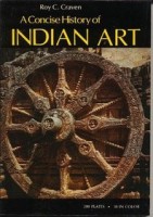 Craven, Roy C. : A Concise History of Indian Art