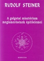 Steiner, Rudolf : A golgotai misztérium megismerésének építőelemei