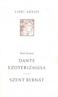 Guénon, René : Dante ezoterizmusa. Szent Bernát.