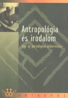 Biczó Gábor, Kiss Noémi (szerk.) : Antropológia és irodalom. Egy új paradigma útkeresése.