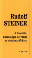 Steiner, Rudolf  : A filozófia, kozmológia és vallás az antropozófiában
