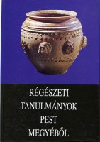Maróti Éva (szerk.) : Régészeti tanulmányok Pest megyéből - Studia Comitatensia 21