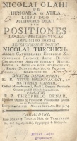 Oláh [Miklós] Nicolai : Hungaria et Atila libri duo auditoribus oblati dum positiones logico-metaphysicas ... 