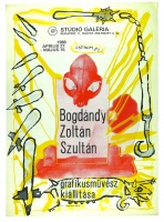 Bogdándy Szultán Zoltán (graf.) : Bogdándy Zoltán Szultán grafikusművész kiállítása (Ostrom) - Stúdió Galéria, 1988.