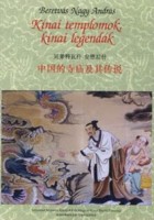 Beretvás Nagy András : Kínai templomok, kínai legendák