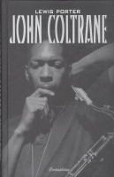 Porter, Lewis : John Coltrane