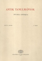 Harmatta János (szerk.) : Antik Tanulmányok - Studia Antiqua XXVIII. köt. 1. szám