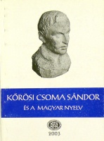 Gazda József,  Szabó Etelka (szerk.) : Kőrösi Csoma Sándor  és a magyar nyelv